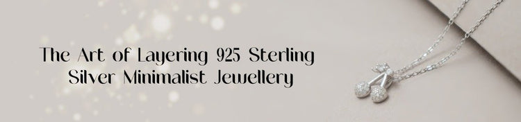 Elevate Your Everyday -The Art of Layering 925 Sterling Silver Minimalist Jewellery - tassyasilver.com